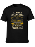 All Women Created Equal Paramedic T-Shirt