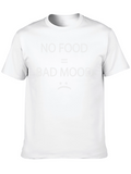 No Food = Bad Mood T-Shirt