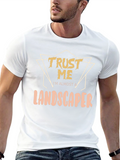 Funny Landscaper T-Shirt - Trust Me Gift
