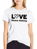 Love Means Nothing T-Shirt
