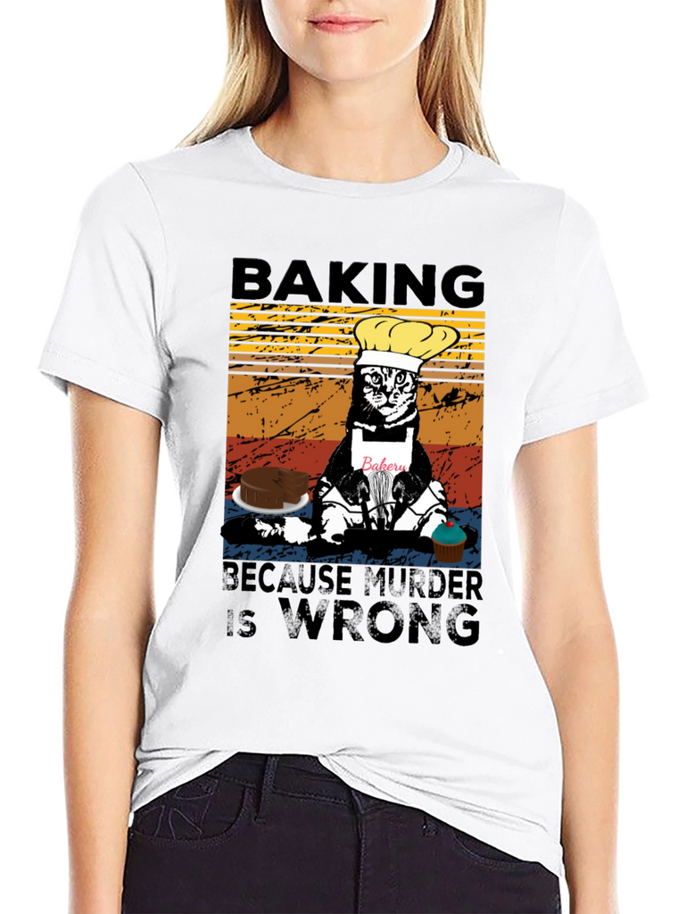 Baking Because Murder Is Wrong T-Shirt
