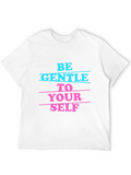 Be Gentle To Yourself Graphic Tee
