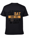 He Only Loves His Bat Baseball T-Shirt