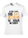 He Only Loves His Bat Baseball T-Shirt