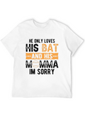 He Only Loves His Bat Baseball T-Shirt