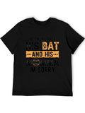 He Only Loves His Bat Baseball T-Shirt