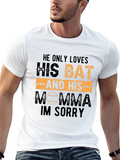 He Only Loves His Bat Baseball T-Shirt