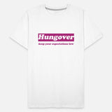 Hungover Keep Your Expectations Low Apparel