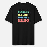 Husband Daddy Forester Hero Arborist Lumberjack