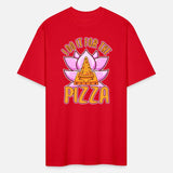 I do it for the Pizza