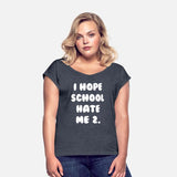 I Hope School Hate Me Too Apparel