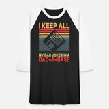 I Keep All My Dad Jokes In A Dad-A-Base