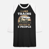 I Like Trains And May Be 3 People Train Steam