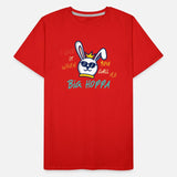 I Love It When You Call Me Big Hoppa Bunny Apparel