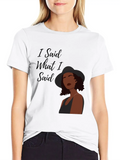 "I Said What I Said" Classic Cotton Tee – Unisex Comfort For Any Season