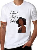 "I Said What I Said" Classic Cotton Tee – Unisex Comfort For Any Season