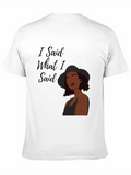 "I Said What I Said" Classic Cotton Tee – Unisex Comfort For Any Season