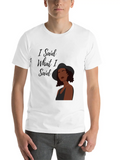 "I Said What I Said" Classic Cotton Tee – Unisex Comfort For Any Season