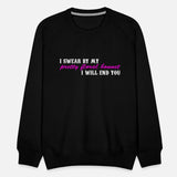 I Swear By My Pretty Floral Bonnet I Will End You