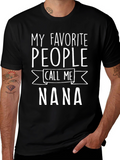 My Favorite People Call Me Nana T-Shirt