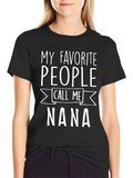My Favorite People Call Me Nana T-Shirt