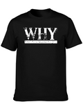 Mens Black T-Shirt with Why Graphic Print