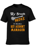 Broom Broke Key Account Manager Graphic T-Shirt