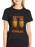 Life is Better With Congas Black T-Shirt