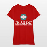 I'm An EMT (Unless You Make Me Angry) First Aid