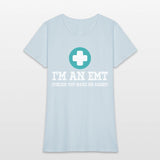 I'm An EMT (Unless You Make Me Angry) First Aid