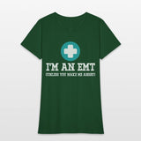 I'm An EMT (Unless You Make Me Angry) First Aid