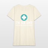 I'm An EMT (Unless You Make Me Angry) First Aid