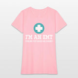 I'm An EMT (Unless You Make Me Angry) First Aid