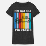 I'm not Old I'm clasic -vintage car retro design
