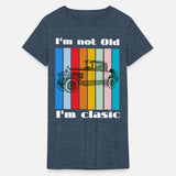 I'm not Old I'm clasic -vintage car retro design