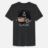 I'm Not Old I'm Classic Funny Car Graphic