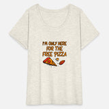 I'm Only Here For The Free Pizza 4