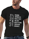 Funny Japanese Reading T-Shirt - Turn Your Head Sideways!