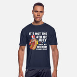 It s not the 4th of july Shirt