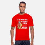 It s not the 4th of july Shirt