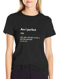 Am I Perfect? Funny Sarcastic Graphic Tee