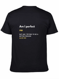Am I Perfect? Funny Sarcastic Graphic Tee