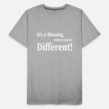 It’s A Blessing When You’re Different