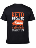 Keto Bacon T-Shirt - Better Than Diabetes Tee