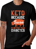 Keto Bacon T-Shirt - Better Than Diabetes Tee