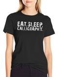 Eat Sleep Calligraphy Black T-Shirt