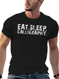 Eat Sleep Calligraphy Black T-Shirt