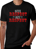 Give Respect Get Respect Graphic T-Shirt