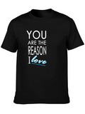 You Are The Reason I Love T-Shirt