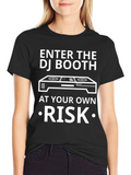 Enter the DJ Booth T-Shirt - Risk